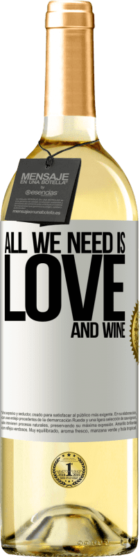 29,95 € Envio grátis | Vinho branco Edição WHITE All we need is love and wine Etiqueta Branca. Etiqueta personalizável Vinho jovem Colheita 2023 Verdejo