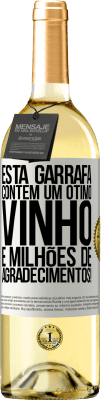 29,95 € Envio grátis | Vinho branco Edição WHITE Esta garrafa contém um ótimo vinho e milhões de AGRADECIMENTOS! Etiqueta Branca. Etiqueta personalizável Vinho jovem Colheita 2023 Verdejo