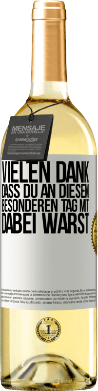 29,95 € Kostenloser Versand | Weißwein WHITE Ausgabe Vielen Dank, dass du an diesem besonderen Tag mit dabei warst Weißes Etikett. Anpassbares Etikett Junger Wein Ernte 2024 Verdejo