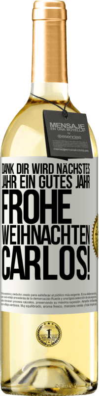 29,95 € Kostenloser Versand | Weißwein WHITE Ausgabe Dank dir wird nächstes Jahr ein gutes Jahr. Frohe Weihnachten Carlos! Weißes Etikett. Anpassbares Etikett Junger Wein Ernte 2024 Verdejo