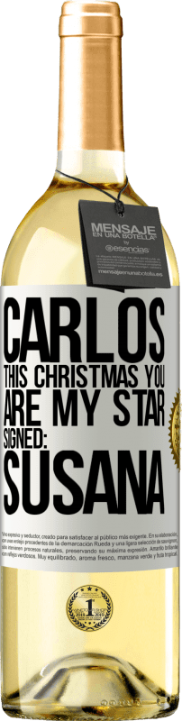 29,95 € Free Shipping | White Wine WHITE Edition Carlos, this Christmas you are my star. Signed: Susana White Label. Customizable label Young wine Harvest 2024 Verdejo