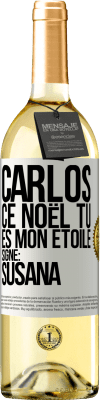 29,95 € Envoi gratuit | Vin blanc Édition WHITE Carlos ce Noël tu es mon étoile. Signé: Susana Étiquette Blanche. Étiquette personnalisable Vin jeune Récolte 2023 Verdejo