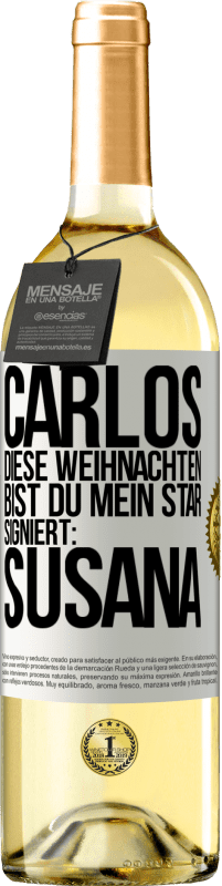 29,95 € Kostenloser Versand | Weißwein WHITE Ausgabe Carlos,diese Weihnachten bist du mein Star. Signiert:Susana Weißes Etikett. Anpassbares Etikett Junger Wein Ernte 2024 Verdejo