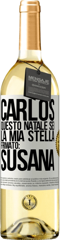 29,95 € Spedizione Gratuita | Vino bianco Edizione WHITE Carlos, questo Natale sei la mia stella. Firmato: Susana Etichetta Bianca. Etichetta personalizzabile Vino giovane Raccogliere 2024 Verdejo