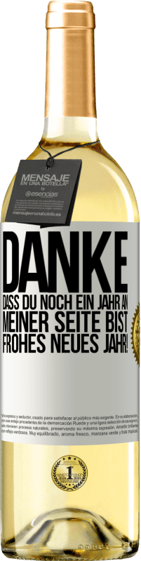29,95 € Kostenloser Versand | Weißwein WHITE Ausgabe Danke, dass du noch ein Jahr an meiner Seite bist. Frohes neues Jahr! Weißes Etikett. Anpassbares Etikett Junger Wein Ernte 2025 Verdejo
