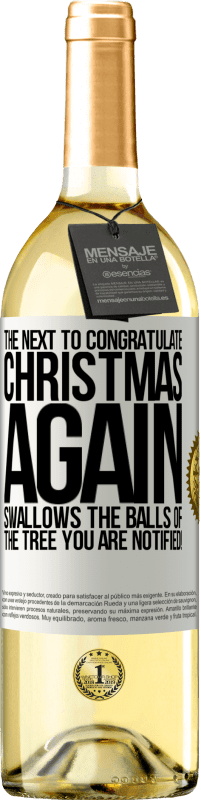 29,95 € Free Shipping | White Wine WHITE Edition The next to congratulate Christmas again swallows the balls of the tree. You are notified! White Label. Customizable label Young wine Harvest 2024 Verdejo