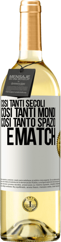 29,95 € Spedizione Gratuita | Vino bianco Edizione WHITE Così tanti secoli, così tanti mondi, così tanto spazio ... e match Etichetta Bianca. Etichetta personalizzabile Vino giovane Raccogliere 2024 Verdejo