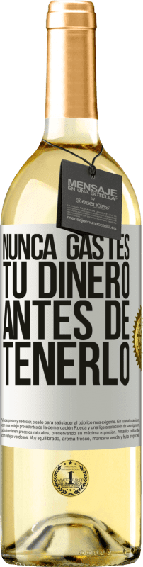 29,95 € Envío gratis | Vino Blanco Edición WHITE Nunca gastes tu dinero antes de tenerlo Etiqueta Blanca. Etiqueta personalizable Vino joven Cosecha 2024 Verdejo