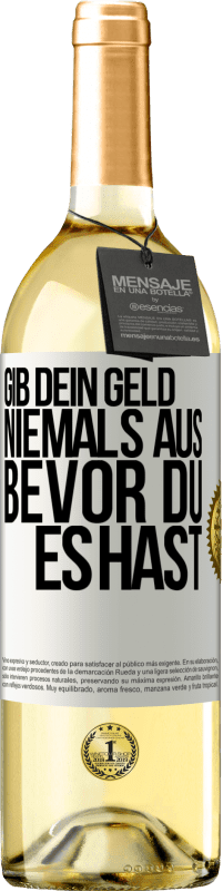 29,95 € Kostenloser Versand | Weißwein WHITE Ausgabe Gib dein Geld niemals aus, bevor du es hast Weißes Etikett. Anpassbares Etikett Junger Wein Ernte 2024 Verdejo