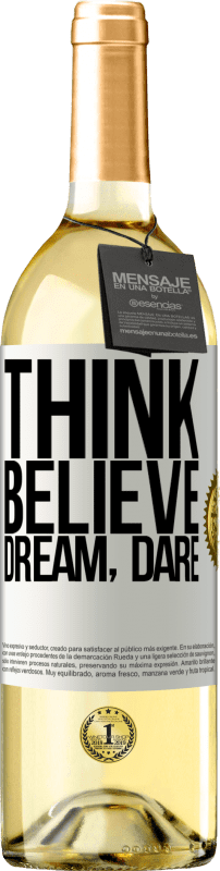 29,95 € Free Shipping | White Wine WHITE Edition Think believe dream dare White Label. Customizable label Young wine Harvest 2023 Verdejo