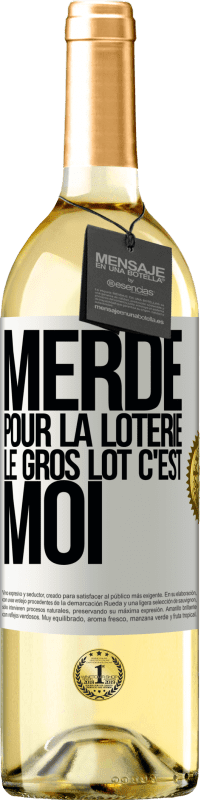 29,95 € Envoi gratuit | Vin blanc Édition WHITE Merde pour la loterie. Le gros lot c'est moi Étiquette Blanche. Étiquette personnalisable Vin jeune Récolte 2024 Verdejo