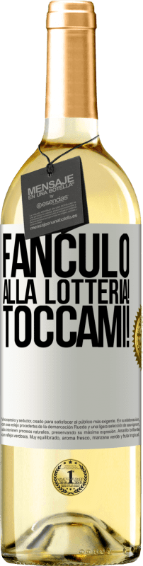 29,95 € Spedizione Gratuita | Vino bianco Edizione WHITE Fanculo alla lotteria! Toccami! Etichetta Bianca. Etichetta personalizzabile Vino giovane Raccogliere 2024 Verdejo