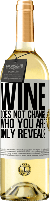 29,95 € Free Shipping | White Wine WHITE Edition Wine does not change who you are. Only reveals White Label. Customizable label Young wine Harvest 2023 Verdejo