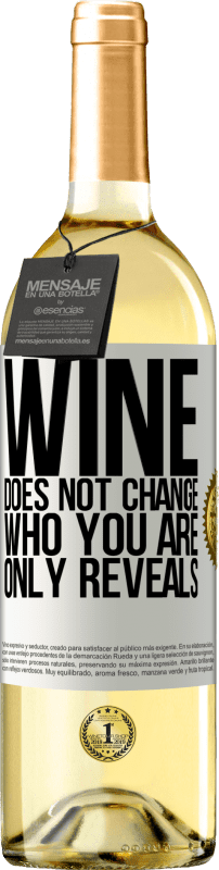 29,95 € Free Shipping | White Wine WHITE Edition Wine does not change who you are. Only reveals White Label. Customizable label Young wine Harvest 2024 Verdejo