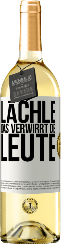 29,95 € Kostenloser Versand | Weißwein WHITE Ausgabe Lächle, das verwirrt die Leute Weißes Etikett. Anpassbares Etikett Junger Wein Ernte 2024 Verdejo