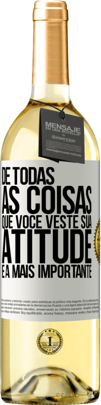 29,95 € Envio grátis | Vinho branco Edição WHITE De todas as coisas que você veste, sua atitude é a mais importante Etiqueta Branca. Etiqueta personalizável Vinho jovem Colheita 2025 Verdejo