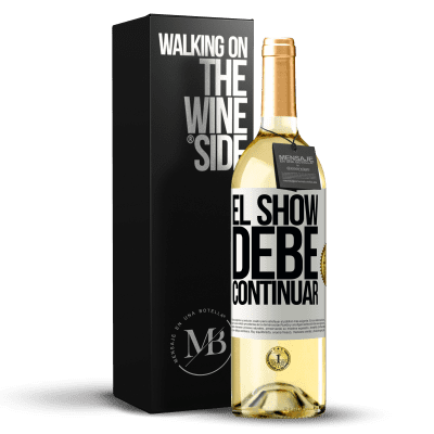 «El show debe continuar» Edición WHITE