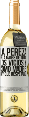 29,95 € Envío gratis | Vino Blanco Edición WHITE La pereza es la madre de todos los vicios y como madre... hay que respetarla Etiqueta Blanca. Etiqueta personalizable Vino joven Cosecha 2024 Verdejo