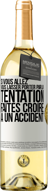 29,95 € Envoi gratuit | Vin blanc Édition WHITE Si vous allez vous laisser porter par la tentation, faites croire à un accident Étiquette Blanche. Étiquette personnalisable Vin jeune Récolte 2024 Verdejo