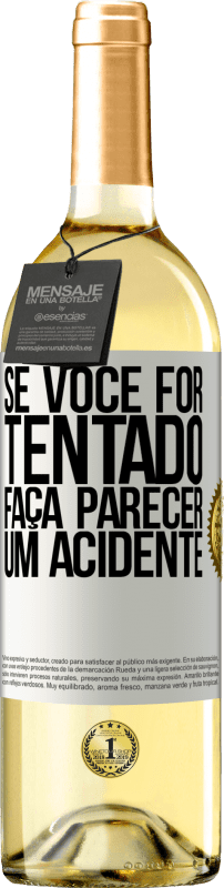 29,95 € Envio grátis | Vinho branco Edição WHITE Se você for tentado, faça parecer um acidente Etiqueta Branca. Etiqueta personalizável Vinho jovem Colheita 2024 Verdejo