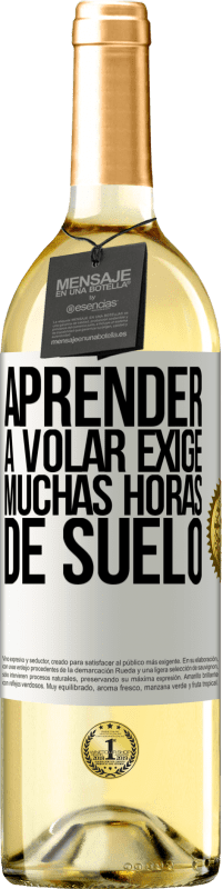 29,95 € Envío gratis | Vino Blanco Edición WHITE Aprender a volar exige muchas horas de suelo Etiqueta Blanca. Etiqueta personalizable Vino joven Cosecha 2024 Verdejo