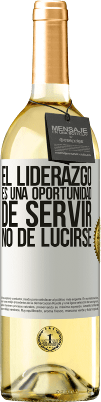 29,95 € Envío gratis | Vino Blanco Edición WHITE El liderazgo es una oportunidad de servir, no de lucirse Etiqueta Blanca. Etiqueta personalizable Vino joven Cosecha 2024 Verdejo