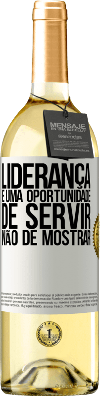 29,95 € Envio grátis | Vinho branco Edição WHITE Liderança é uma oportunidade de servir, não de mostrar Etiqueta Branca. Etiqueta personalizável Vinho jovem Colheita 2024 Verdejo