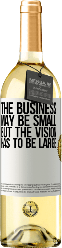 29,95 € Free Shipping | White Wine WHITE Edition The business may be small, but the vision has to be large White Label. Customizable label Young wine Harvest 2023 Verdejo