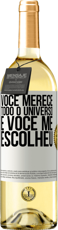 29,95 € Envio grátis | Vinho branco Edição WHITE Você merece todo o universo e você me escolheu Etiqueta Branca. Etiqueta personalizável Vinho jovem Colheita 2024 Verdejo