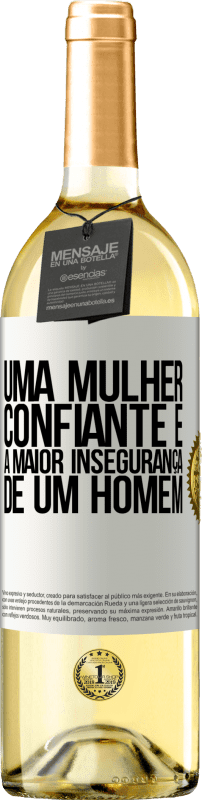 29,95 € Envio grátis | Vinho branco Edição WHITE Uma mulher confiante é a maior insegurança de um homem Etiqueta Branca. Etiqueta personalizável Vinho jovem Colheita 2024 Verdejo