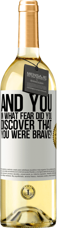 29,95 € Free Shipping | White Wine WHITE Edition And you, in what fear did you discover that you were brave? White Label. Customizable label Young wine Harvest 2024 Verdejo