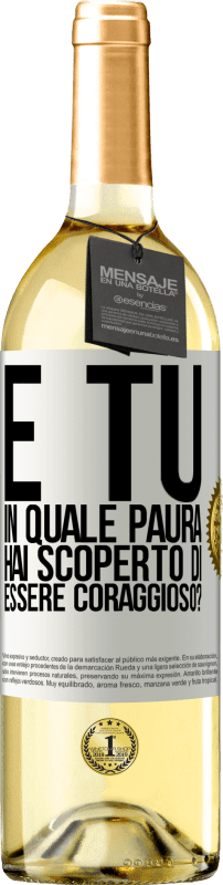 29,95 € Spedizione Gratuita | Vino bianco Edizione WHITE E tu, in quale paura hai scoperto di essere coraggioso? Etichetta Bianca. Etichetta personalizzabile Vino giovane Raccogliere 2024 Verdejo