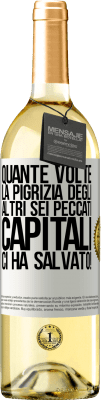 29,95 € Spedizione Gratuita | Vino bianco Edizione WHITE quante volte la pigrizia degli altri sei peccati capitali ci ha salvato! Etichetta Bianca. Etichetta personalizzabile Vino giovane Raccogliere 2024 Verdejo