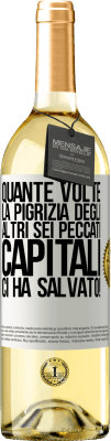 29,95 € Spedizione Gratuita | Vino bianco Edizione WHITE quante volte la pigrizia degli altri sei peccati capitali ci ha salvato! Etichetta Bianca. Etichetta personalizzabile Vino giovane Raccogliere 2025 Verdejo