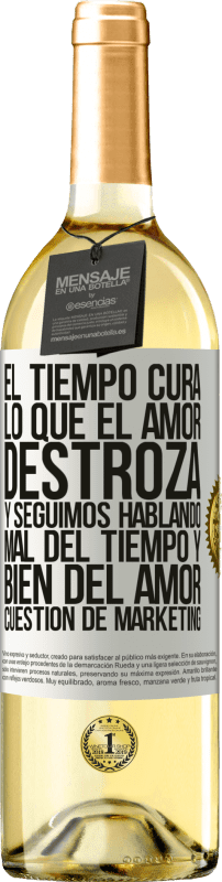 29,95 € Envío gratis | Vino Blanco Edición WHITE El tiempo cura lo que el amor destroza. Y seguimos hablando mal del tiempo y bien del amor. Cuestión de márketing Etiqueta Blanca. Etiqueta personalizable Vino joven Cosecha 2024 Verdejo