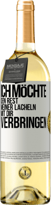 29,95 € Kostenloser Versand | Weißwein WHITE Ausgabe Ich möchte den Rest meiner Lächeln mit dir verbringen Weißes Etikett. Anpassbares Etikett Junger Wein Ernte 2023 Verdejo