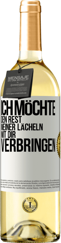 29,95 € Kostenloser Versand | Weißwein WHITE Ausgabe Ich möchte den Rest meiner Lächeln mit dir verbringen Weißes Etikett. Anpassbares Etikett Junger Wein Ernte 2024 Verdejo