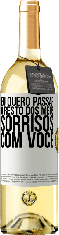 29,95 € Envio grátis | Vinho branco Edição WHITE Eu quero passar o resto dos meus sorrisos com você Etiqueta Branca. Etiqueta personalizável Vinho jovem Colheita 2024 Verdejo