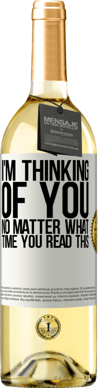 29,95 € Free Shipping | White Wine WHITE Edition I'm thinking of you ... No matter what time you read this White Label. Customizable label Young wine Harvest 2023 Verdejo