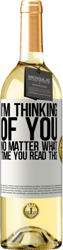 29,95 € Free Shipping | White Wine WHITE Edition I'm thinking of you ... No matter what time you read this White Label. Customizable label Young wine Harvest 2024 Verdejo