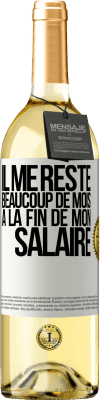29,95 € Envoi gratuit | Vin blanc Édition WHITE Il me reste beaucoup de mois à la fin de mon salaire Étiquette Blanche. Étiquette personnalisable Vin jeune Récolte 2024 Verdejo