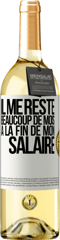 29,95 € Envoi gratuit | Vin blanc Édition WHITE Il me reste beaucoup de mois à la fin de mon salaire Étiquette Blanche. Étiquette personnalisable Vin jeune Récolte 2024 Verdejo