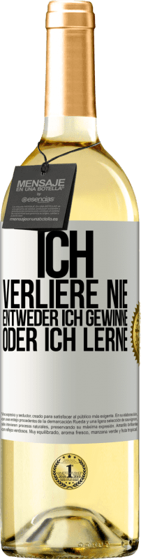 29,95 € Kostenloser Versand | Weißwein WHITE Ausgabe Ich verliere nie. Entweder ich gewinne oder ich lerne Weißes Etikett. Anpassbares Etikett Junger Wein Ernte 2025 Verdejo