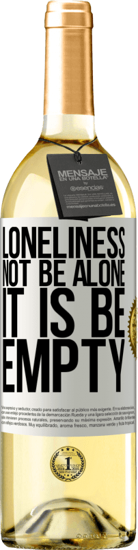 29,95 € Free Shipping | White Wine WHITE Edition Loneliness not be alone, it is be empty White Label. Customizable label Young wine Harvest 2024 Verdejo