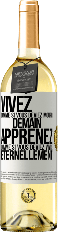 29,95 € Envoi gratuit | Vin blanc Édition WHITE Vivez comme si vous deviez mourir demain. Apprenez comme si vous deviez vivre éternellement Étiquette Blanche. Étiquette personnalisable Vin jeune Récolte 2025 Verdejo