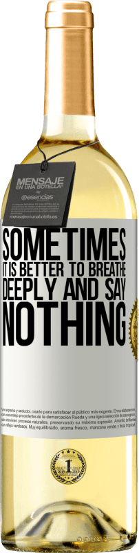 29,95 € 免费送货 | 白葡萄酒 WHITE版 有时最好深呼吸而不说话 白标. 可自定义的标签 青年酒 收成 2025 Verdejo