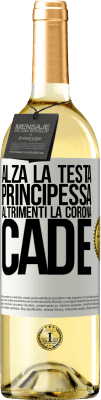 29,95 € Spedizione Gratuita | Vino bianco Edizione WHITE Alza la testa, principessa. Altrimenti la corona cade Etichetta Bianca. Etichetta personalizzabile Vino giovane Raccogliere 2025 Verdejo