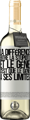 29,95 € Envoi gratuit | Vin blanc Édition WHITE La différence entre la stupidité et le génie, c'est que le génie a ses limites Étiquette Blanche. Étiquette personnalisable Vin jeune Récolte 2023 Verdejo