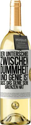 29,95 € Kostenloser Versand | Weißwein WHITE Ausgabe Der Unterschied zwischen Dummheit und Genie ist, dass das Genie seine Grenzen hat Weißes Etikett. Anpassbares Etikett Junger Wein Ernte 2023 Verdejo