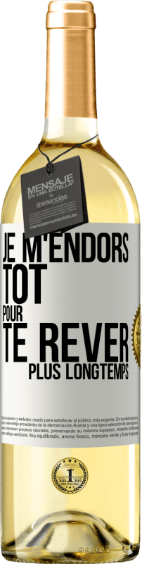 29,95 € Envoi gratuit | Vin blanc Édition WHITE Je m'endors tôt pour te rêver plus longtemps Étiquette Blanche. Étiquette personnalisable Vin jeune Récolte 2024 Verdejo